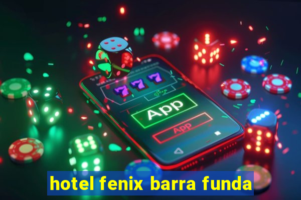 hotel fenix barra funda